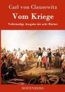 Cover-Bild zum Titel 'Vom Kriege' von 'Carl Von Clausewitz'