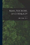 Man, Microbe, and Malady - John Grahame Drew