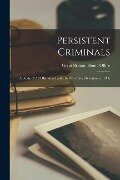 Persistent Criminals: a Study of All Offenders Liable to Preventive Detention in 1956 - 