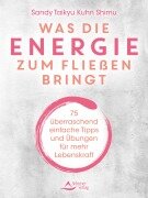 Cover-Bild zum Titel 'Was die Energie zum Fließen bringt' von 'Sandy Taikyu Kuhn Shimu'