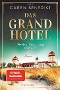 Das Grand Hotel - Die der Brandung trotzen - Caren Benedikt
