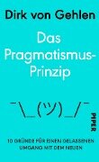 Das Pragmatismus-Prinzip - Dirk von Gehlen