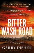 Bitter Wash Road - Garry Disher