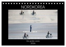 Nordkorea - Die große Leere (Tischkalender 2026 DIN A5 quer), CALVENDO Monatskalender - Gabriele Gerner-Haudum