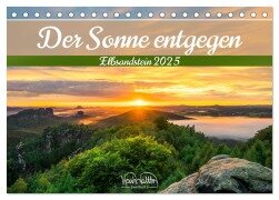 Der Sonne entgegen ¿ Elbsandstein (Tischkalender 2025 DIN A5 quer), CALVENDO Monatskalender - Kevin Walther