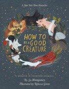 Cover-Bild zum Titel 'How to Be a Good Creature' von 'Sy Montgomery'
