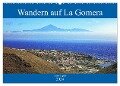 Wandern auf La Gomera (Wandkalender 2024 DIN A2 quer), CALVENDO Monatskalender - Klaus Eppele