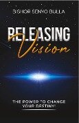 Releasing Vision / Kingdom Wealth: The Power to Change Your Destiny / Keys to Accessing Your Financial Destiny - Senyo Bulla