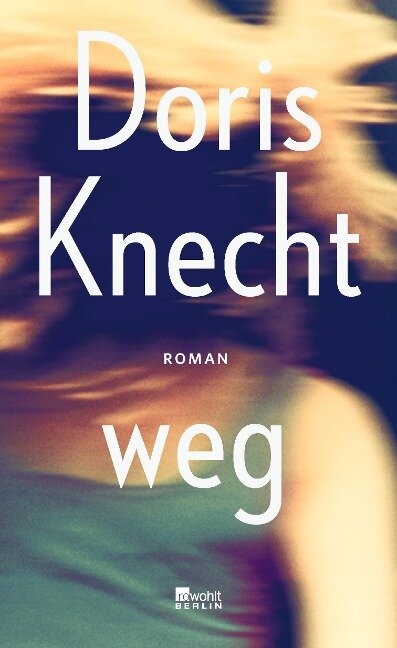 weg - Doris Knecht