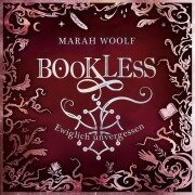 BookLess 3. Ewiglich unvergessen - Marah Woolf