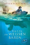 Cover-Bild zum Titel 'Die Reise des weißen Bären' von 'Susan Fletcher'