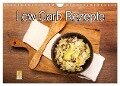 Low Carb - Leichte Rezepte für jeden Tag (Wandkalender 2024 DIN A4 quer), CALVENDO Monatskalender - Carmen Steiner