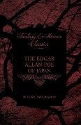 The Edgar Allan Poe of Japan - Some Tales by Edogawa Rampo - With Some Stories Inspired by His Writings (Fantasy and Horror Classics) - Edogawa Rampo