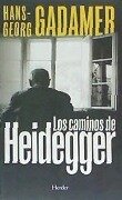 Los caminos de Heidegger - Hans Georg Gadamer
