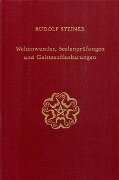 Weltenwunder, Seelenprüfungen und Geistesoffenbarungen - Rudolf Steiner