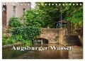 Augsburger Wasser (Tischkalender 2024 DIN A5 quer), CALVENDO Monatskalender - We'Re Photography - Werner Rebel