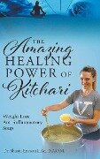 The Amazing Healing Power of Kitchari - D. A. O. M. Shasta Ericson L. Ac.
