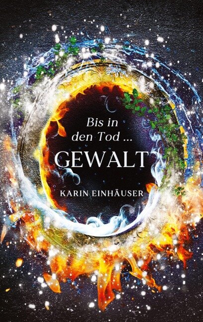 Bis in den Tod ... GEWALT - Karin Einhäuser