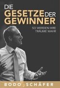 Die Gesetze der Gewinner - Bodo Schäfer, Bodo Schäfer
