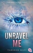 Unravel Me - Tahereh Mafi
