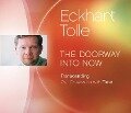 The Doorway Into Now: Transcending Our Obsession with Time - Eckhart Tolle