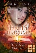 Fabula Magicae 2: Das Erbe der Bücherwelt - Aurelia L. Night