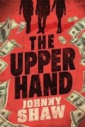 Cover-Bild zum Titel 'The Upper Hand' von 'Johnny Shaw'