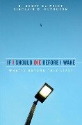 If I Should Die Before I Wake - K Scott Oliphint, Sinclair B Ferguson