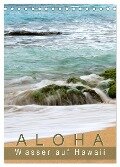 Aloha - Wasser auf Hawaii (Tischkalender 2024 DIN A5 hoch), CALVENDO Monatskalender - Crystallights By Sylvia Seibl