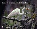 Birds of Coastal South Carolina - Roger S Everett