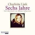 Sechs Jahre - Charlotte Link