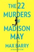 Cover-Bild zum Titel 'The 22 Murders Of Madison May' von 'Max Barry'