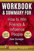 Workbook for How to Win Friends and Influence People by Dale Carnegie (Workbooks, #1) - Book Tigers