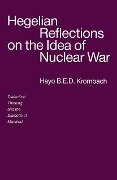 Hegelian Reflections on the Idea of Nuclear War - Hayo B. E. D. Krombach