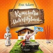 Cover-Bild zum Titel 'KAMASUTRA IN UNTERFILZBACH' von 'Eva Adam'