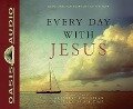 Every Day with Jesus: Treasures from the Greatest Christian Writers of All Time - Various