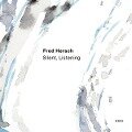 Cover-Bild zum Titel 'Silent,Listening' von 'Fred Hersch'