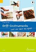 Orff-Instrumente und wie man sie spielt mit Online-Material - Micaela Grüner