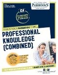 Professional Knowledge (Combined) (Nc-7): Passbooks Study Guide - National Learning Corporation