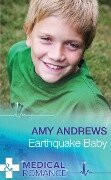 Earthquake Baby (Mills & Boon Medical) - Amy Andrews