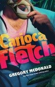Carioca Fletch - Gregory Mcdonald
