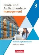 Cover-Bild zum Titel 'Groß- und Außenhandel Band 03. Arbeitsbuch mit Lernsituationen (Fachrichtung Außenhandel)' von 'Hans-Peter von den Bergen, Josef Schnettler, Claudia Grosch'