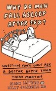 Why Do Men Fall Asleep After Sex? - Mark Leyner, Billy Goldberg