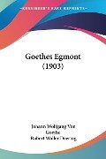 Goethes Egmont (1903) - Johann Wolfgang von Goethe