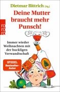 Cover-Bild zum Titel 'Deine Mutter braucht mehr Punsch!' von 'Dietmar Bittrich'