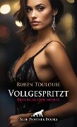Vollgespritzt | Erotische Geschichte - Ruben Toulouse