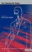 The Talented MR Ripley - Patricia Highsmith, Phyllis Nagy