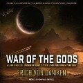 War of the Gods Lib/E: Alien Skulls, Underground Cities, and Fire from the Sky - Erich Von Däniken