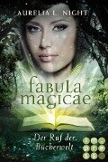 Fabula Magicae 1: Der Ruf der Bücherwelt - Aurelia L. Night