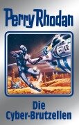 Cover-Bild zum Titel 'Perry Rhodan 120: Die Cyber-Brutzellen (Silberband)' von 'Kurt Mahr, Clark Darlton, Peter Griese, H. G. Francis, H. G. Ewers'